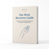 The 60-Day Wrist Recovery Guide